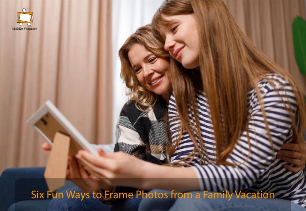 Six Fun Ways to Frame Photos from a Family Vacation